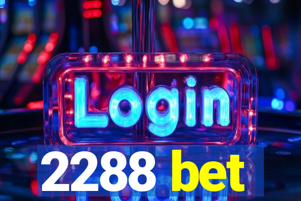 2288 bet