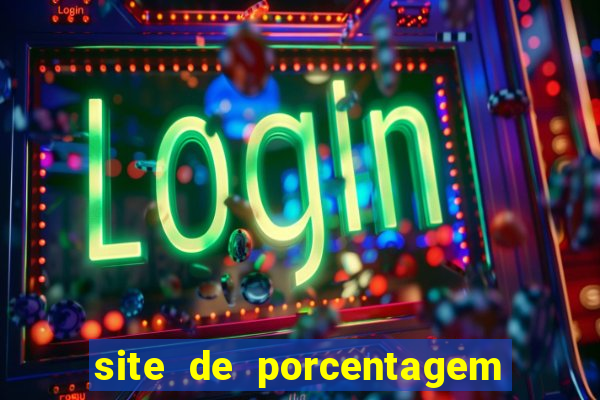 site de porcentagem slots pg