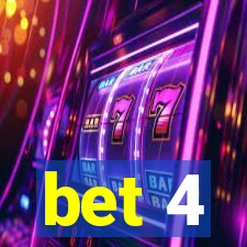 bet 4