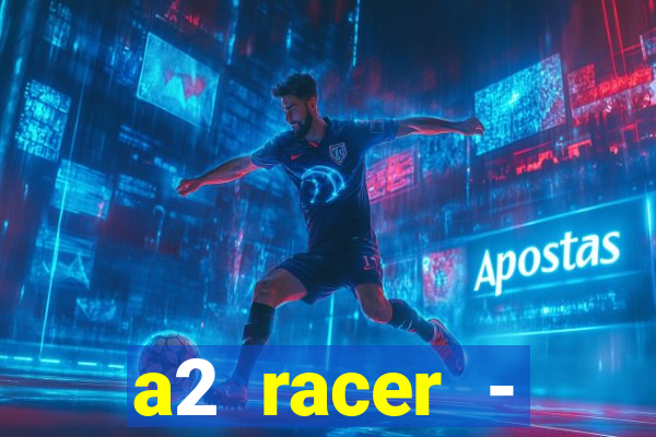 a2 racer - riscando o asfalto filme completo dublado