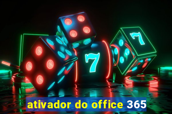 ativador do office 365