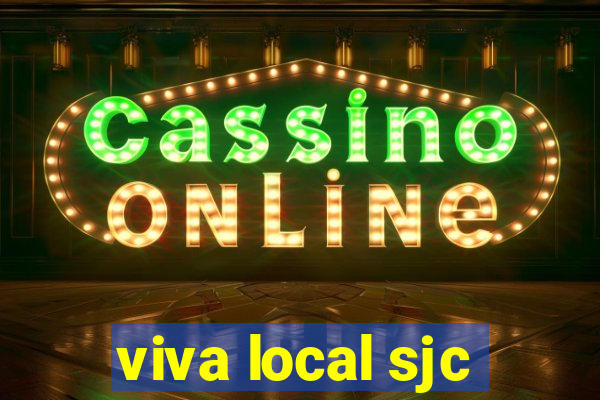 viva local sjc