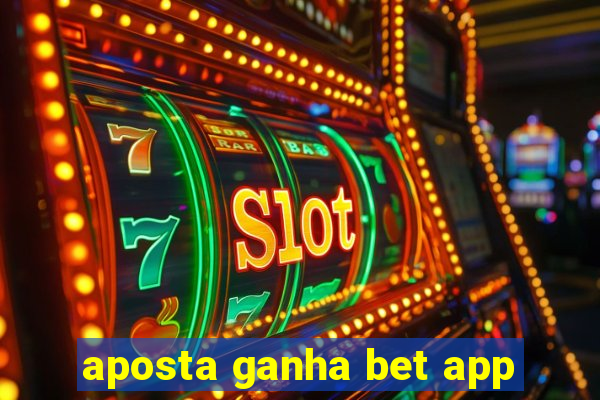 aposta ganha bet app