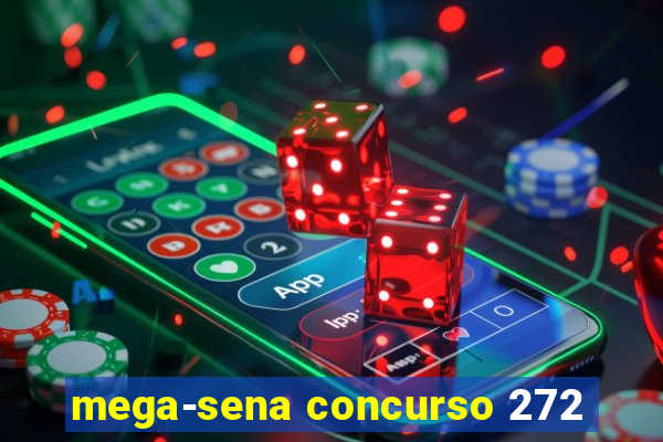 mega-sena concurso 272