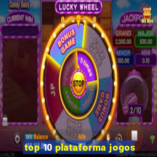 top 10 plataforma jogos
