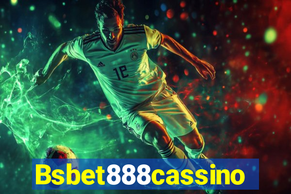 Bsbet888cassino