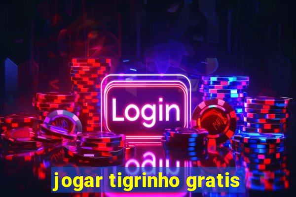 jogar tigrinho gratis