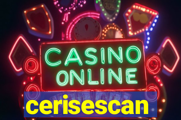 cerisescan