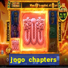jogo chapters diamantes infinitos