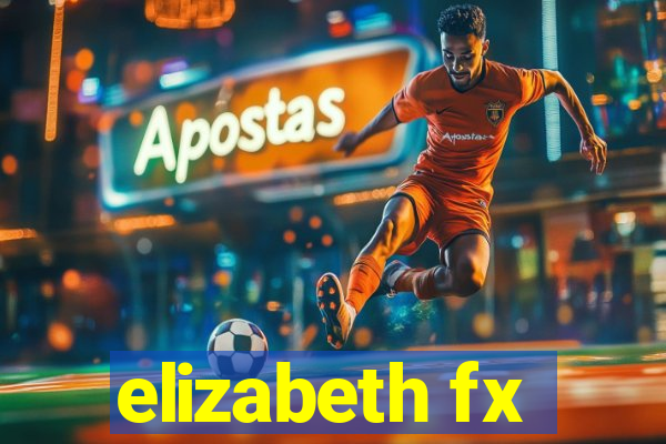elizabeth fx