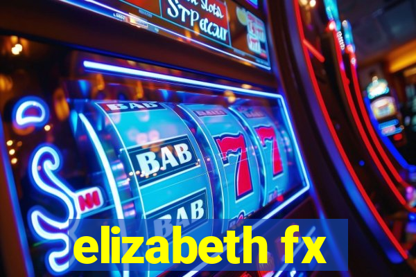 elizabeth fx