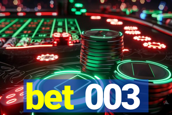 bet 003