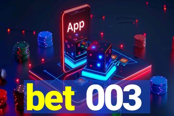 bet 003