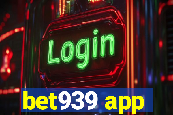 bet939 app