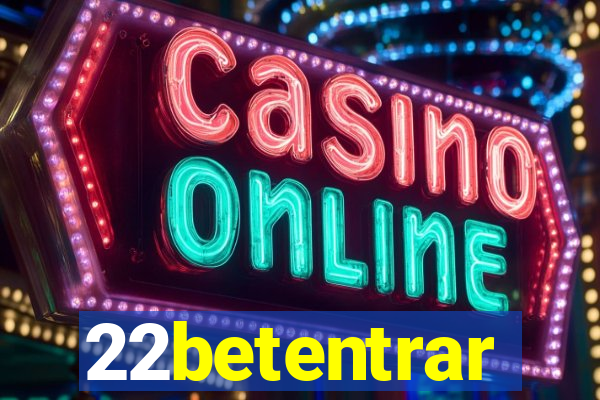 22betentrar