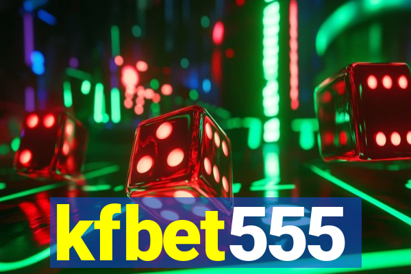 kfbet555