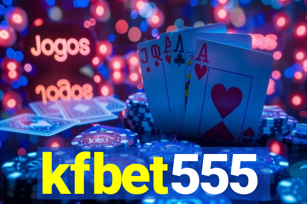 kfbet555