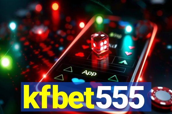 kfbet555