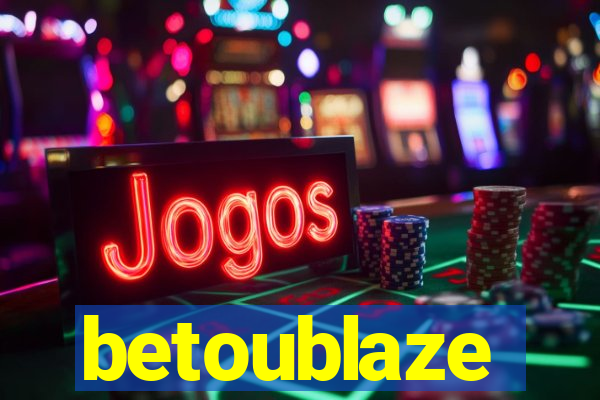 betoublaze