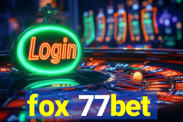 fox 77bet