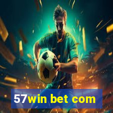 57win bet com