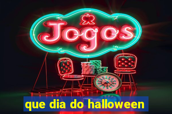 que dia do halloween
