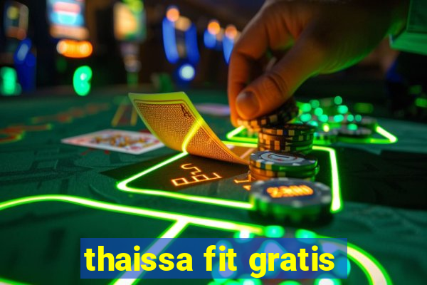 thaissa fit gratis