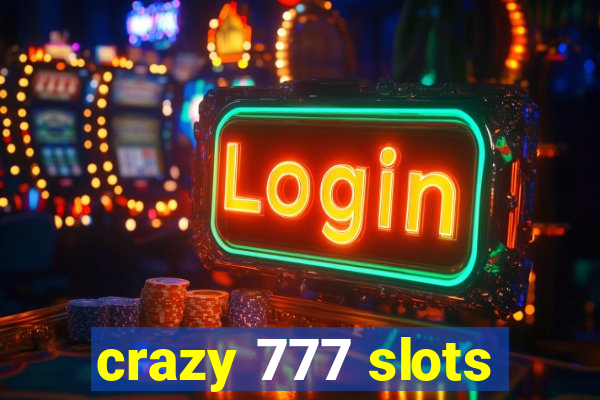 crazy 777 slots