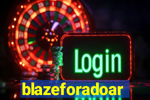 blazeforadoar