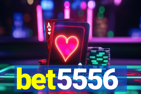 bet5556