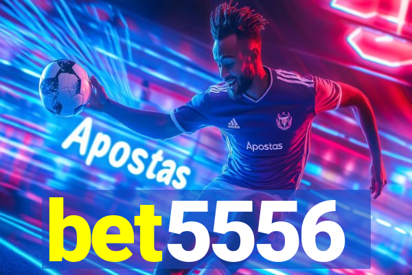 bet5556
