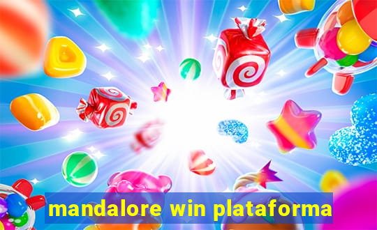 mandalore win plataforma