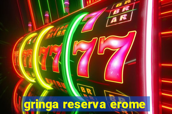 gringa reserva erome
