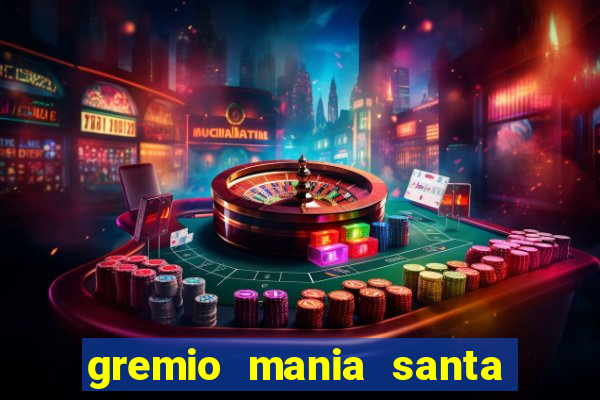 gremio mania santa cruz do sul