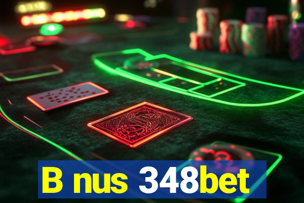 B nus 348bet