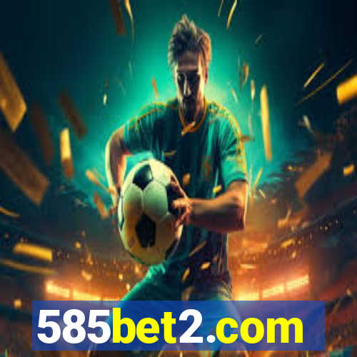 585bet2.com