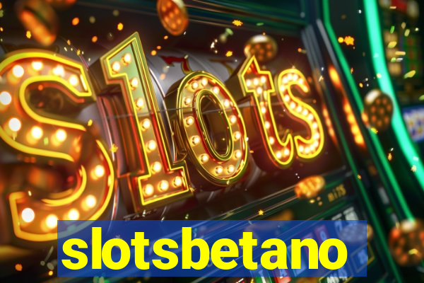 slotsbetano