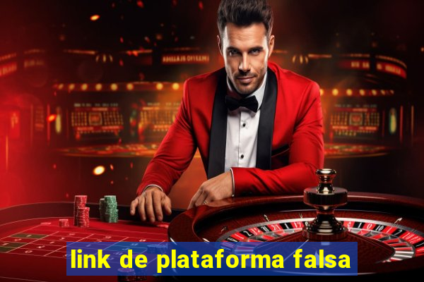 link de plataforma falsa