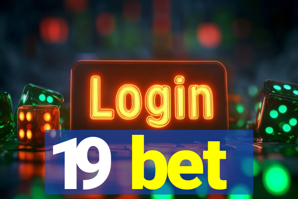 19 bet