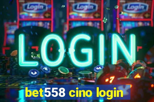 bet558 cino login
