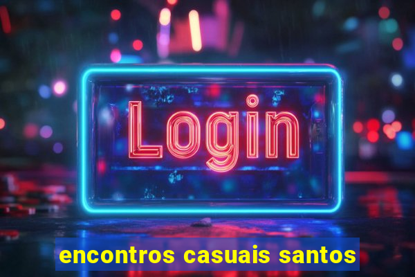encontros casuais santos