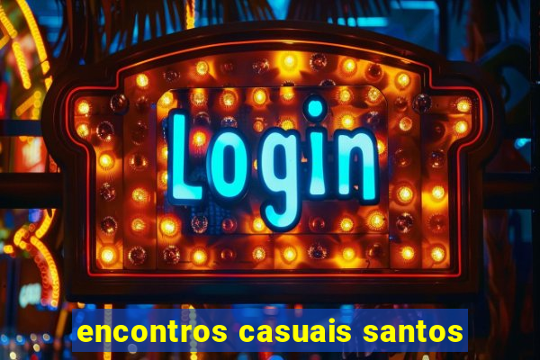 encontros casuais santos