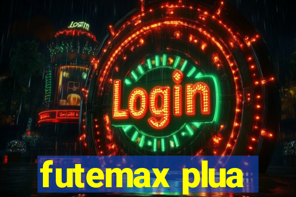 futemax plua