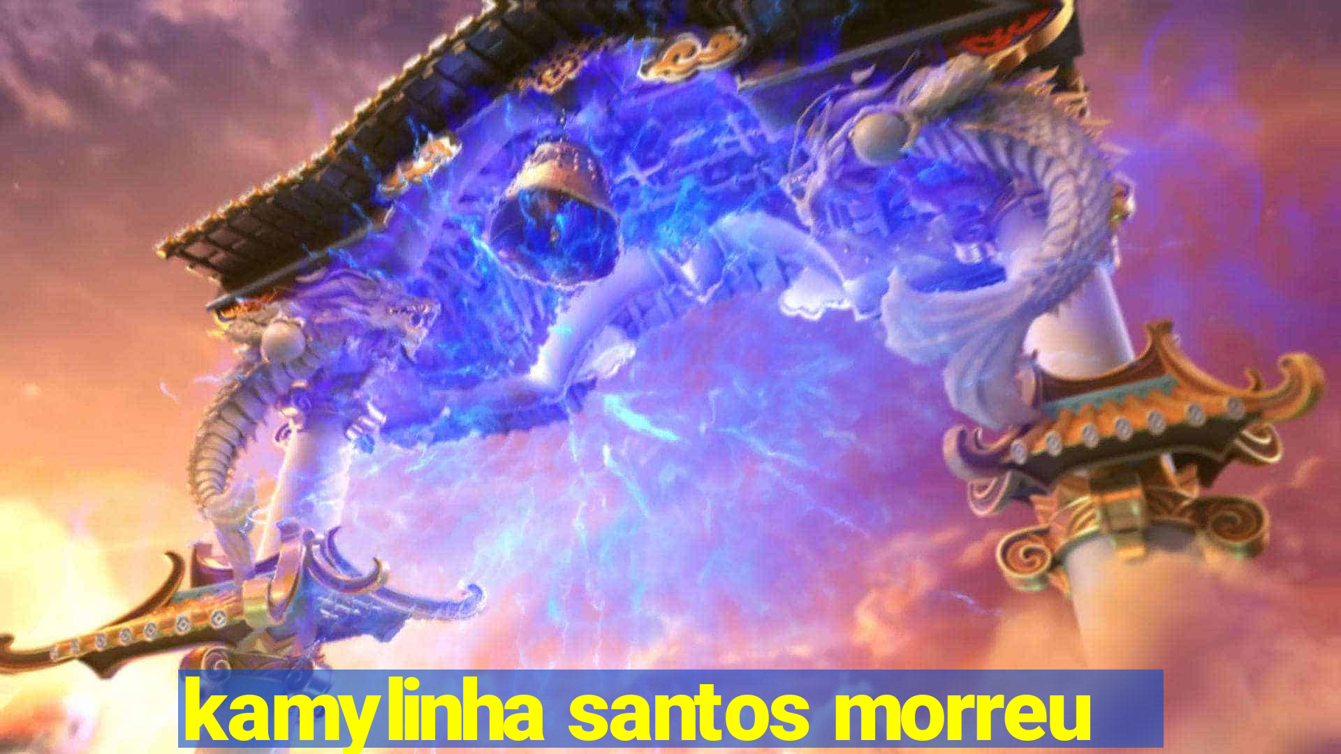 kamylinha santos morreu