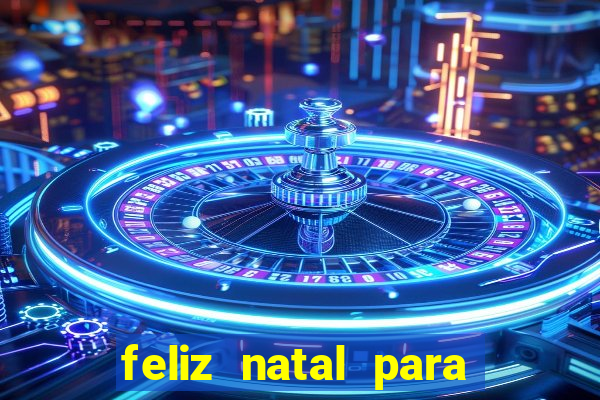 feliz natal para imprimir e recortar