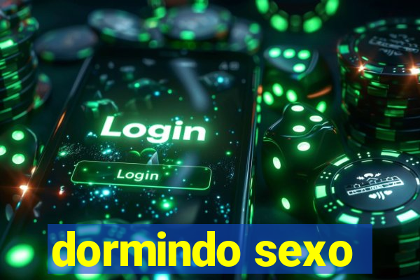 dormindo sexo