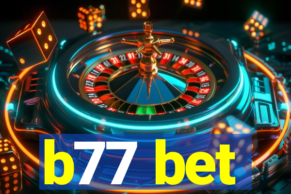 b77 bet