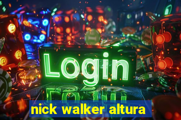 nick walker altura