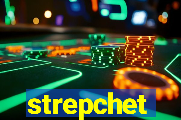 strepchet