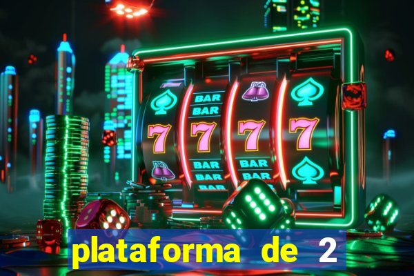 plataforma de 2 reais cassino